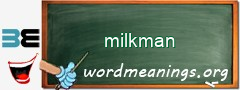 WordMeaning blackboard for milkman